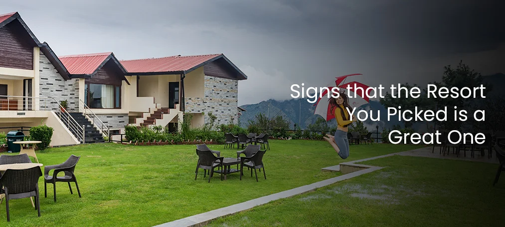 Signs that the Resort You Picked is a Great One